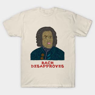 Bach Disapproves T-Shirt